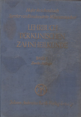 Theo Spreter, Erwin Reichenbach Otto Hofer - Lehrbuch der klinischen Zahnheilkunde Band I.