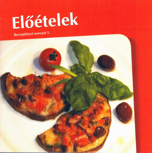 Janovits Gabriella  (szerk.) - Előételek