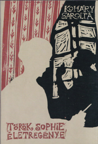 Koh�ry Sarolta - T�r�k Sophie �letreg�nye (dedik�lt)