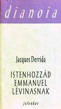 Jacques Derrida - Istenhozzd Emmanuel Lvinasnak