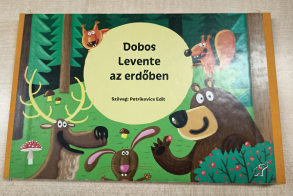 Petrikovics Edit - Dobos Levente az erd�ben