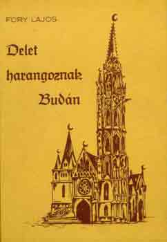 Füry Lajos - Delet harangoznak Budán