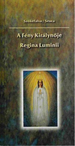 Jánossy Gábor (szerk.) - Szőkefalva / Seuca