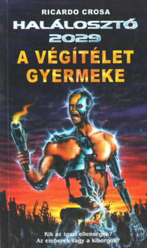 Ricardo Grosa - Halloszt 2029: A vgtlet gyermeke
