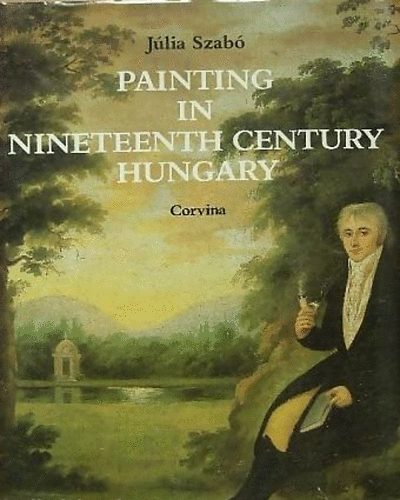 Szab� J�lia - Painting in nineteenth century hungary
