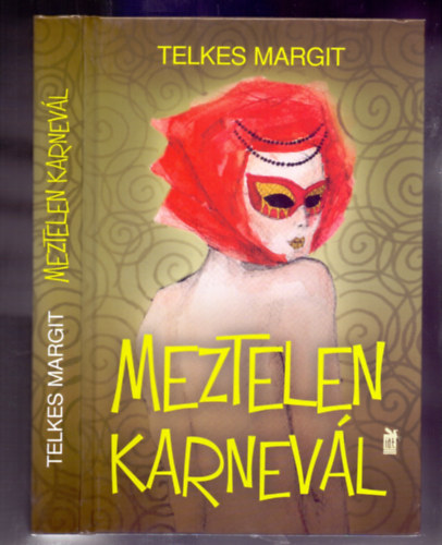Telkes Margit - Meztelen karnevál