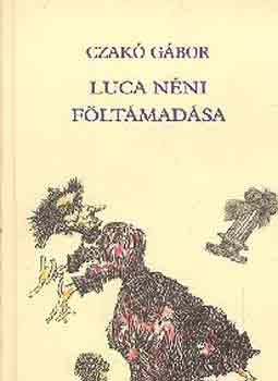 Czak Gbor - Luca nni fltmadsa