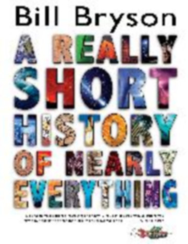 Bill Bryson - A Really Short History of Nearly Everything