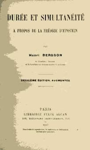 Henri Bergson - Dure et simultanit. A propos de la thorie d'Einstein - Idtartam s egyidejsg. Einstein elmletrl