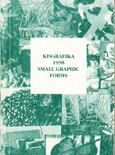Kisgrafika 1998 (Magyar Grafikusmvszek Szvetsge)