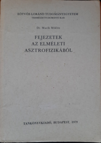 Dr. Marik Mikls - Fejezetek az elmleti asztrofizikbl - Kzirat
