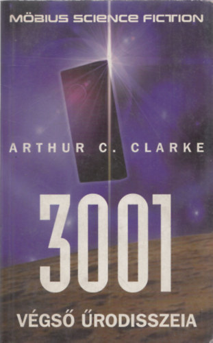 Arthur C. Clarke - 3001 V�gs� �rodisszeia