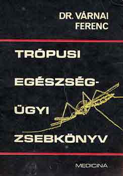 V�rnai Ferenc dr. - Tr�pusi eg�szs�g�gyi zsebk�nyv
