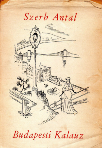 Szerb Antal - Budapesti kalauz Marslak�k sz�m�ra