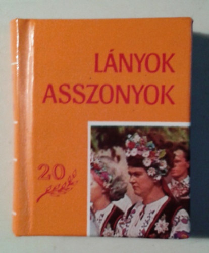 Gy�nos L�szl�  (szerk.) - H�sz �ves a L�nyok, asszonyok... - minik�nyv