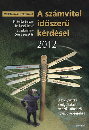Dr. Sztan Imre; Sztan Imrn dr.; Dr. Pucsek Jzsef; Dr. Kardos Barbara - A szmvitel idszer krdsei 2012