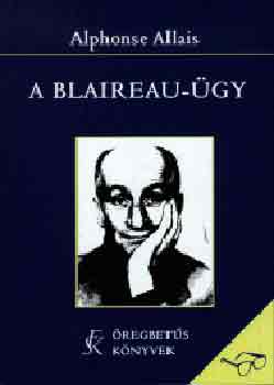 Alphonse Allais - A Blaireau-�gy