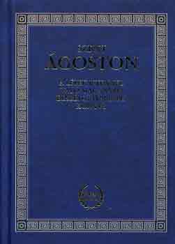 Szent �goston - A l�lek istennel val� mag�nyos besz�lget�seinek k�nyve