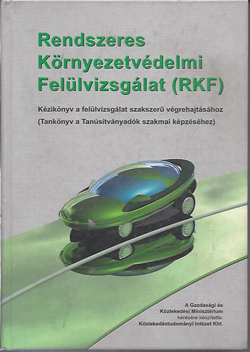 Szerk. Dr. Pa�r Istv�n - Rendszeres k�rnyezetv�delmi fel�lvizsg�lat (RKF)