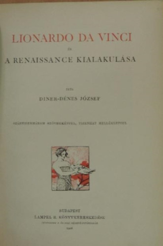 Diner-Dnes Jzsef - Lionardo da Vinci s a renaissance kialakulsa (Mvszeti Knyvtr)