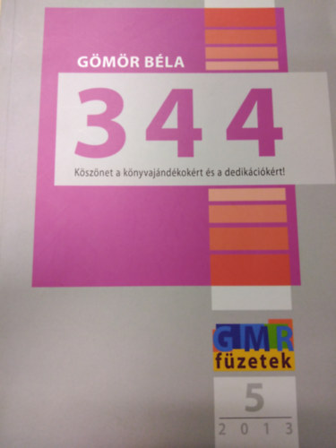 Dr. G�m�r B�la - 344 - K�sz�net  k�nyvaj�nd�kok�rt �s a dedik�ci�k�rt!