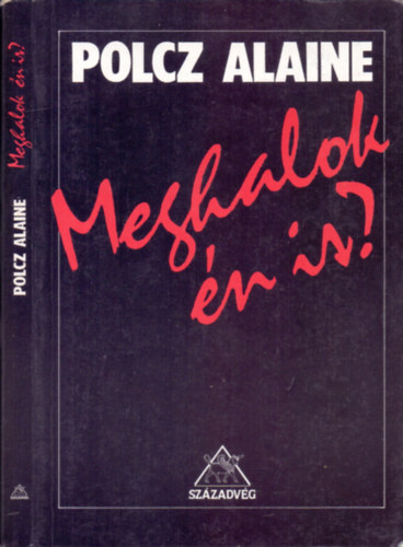 Polcz Alaine - Meghalok �n is? - A hal�l �s a gyermek