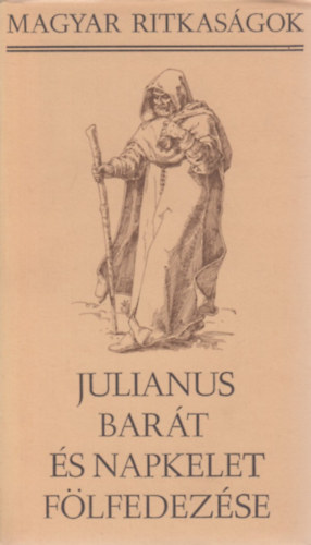 Sz�pirodalmi K�nyvkiad� - Julianus bar�t �s napkelet f�lfedez�se  (Magyar ritkas�gok)