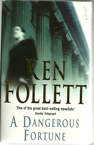 Ken Follett - A dangerous fortune