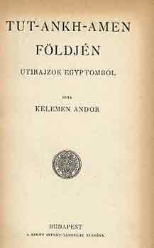 Kelemen Andor - Tut-Ankh-Amen f�ldj�n