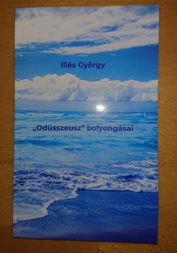 Ills Gyrgy - "Odsszeusz" bolyongsai