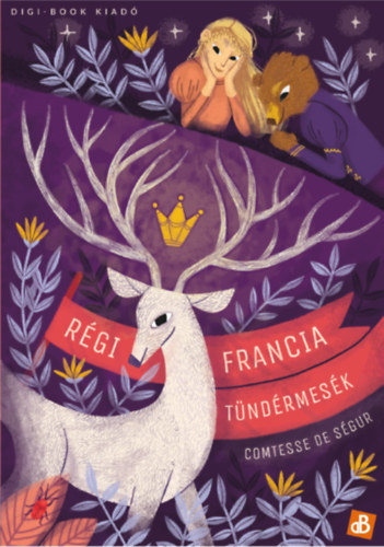 Comtessede Ségur - Régi francia tündérmesék