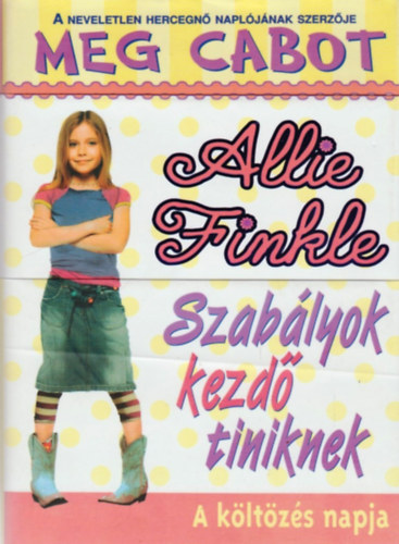 Allie Finkle szablyai kezd tiniknek I. - A kltzs napja
