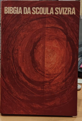 Bibgia da Scoula Svizra - pel s-chelin d'immez da la scoula primara (Bezinger)