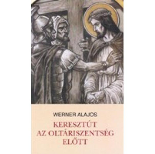 Dr. Werner Alajos - Kereszt�t az olt�riszents�g el�tt