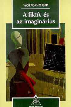 Wolfgang Iser - A fiktv s az imaginrius