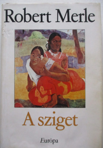 Robert Merle - A sziget