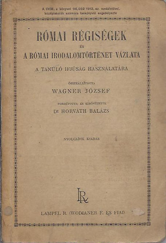 Wagner Jzsef - Rmai rgisgek s a rmai irodalomtrtnet vzlata