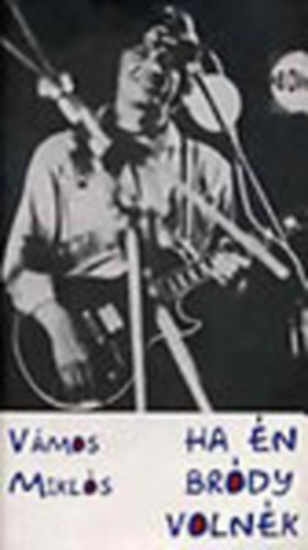Vmos Mikls - Ha n Brdy volnk (dediklt)