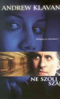 Andrew Klavan - Ne sz�lj sz�j