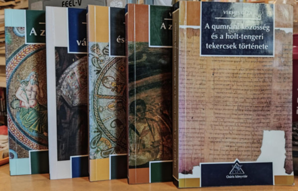 Vermes G�za - 5 db Vermes G�za: A qumr�ni k�z�ss�g �s a holt-tengeri tekercsek t�rt�nete; A zsid� J�zus; A zsid� J�zus vall�sa; J�zus �s a judaizmus vil�ga; J�zus v�ltoz� arcai