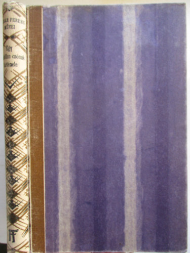 Moln�r Ferenc - Egy gazd�tlan cs�nak t�rt�nete