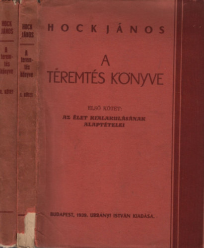 Hock János - A teremtés könyve I-II.