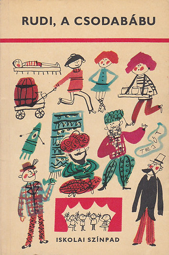 Heves Ferenc - Rudi, a csodabábu (Iskolai színpad)