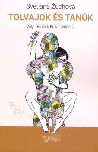 Svetlana Zuchová - Tolvajok és tanúk