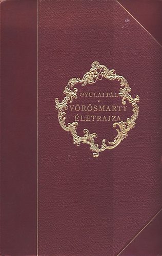 Gyulai P�l - V�r�smarty �letrajza