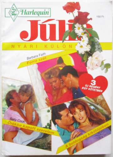 Sally Cook, Ellen James Barbara Faith - J�lia-Harlequin - 1993/2. Ny�ri k�l�nsz�m (Forr� sz�l - �r�kbe kapott szerelem - A boldogs�g kik�t�j�ben)
