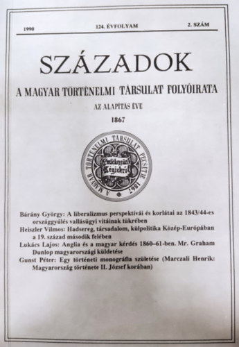 P�l Lajos  (szerk.) - Sz�zadok- A Magyar T�rt�nelmi T�rsulat Foly�irata 124. �vf. 2. sz�m (1990)