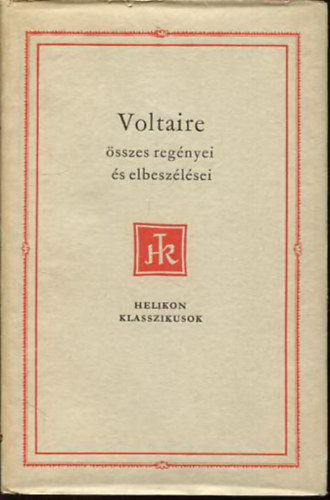 Voltaire - Voltaire összes regényei és elbeszélései (Helikon Klasszikusok)