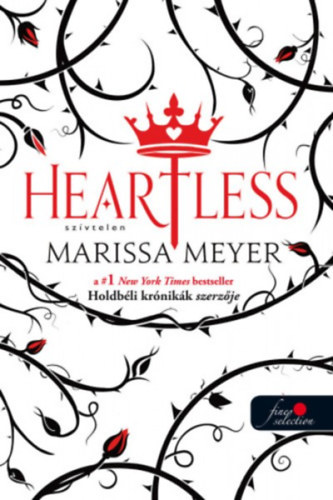 Marissa Meyer - Heartless - Szvtelen