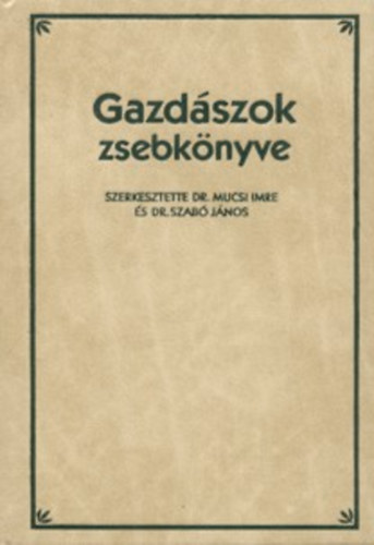 Dr. Mucsi Imre; Dr. Szab Jnos - Gazdszok zsebknyve